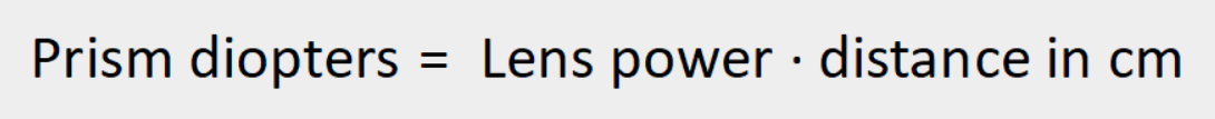 Prism diopters = Lens power · distance in cm